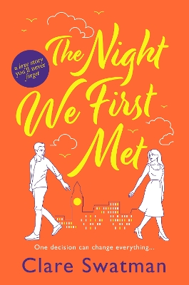 The Night We First Met: An unforgettable love story from the author of Before We Grow Old book