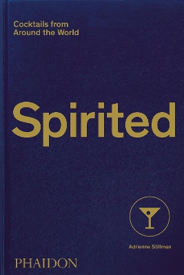 Spirited: Cocktails from Around the World book