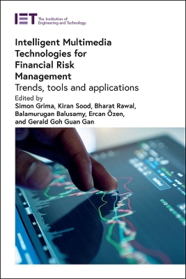 Intelligent Multimedia Technologies for Financial Risk Management: Trends, tools and applications book