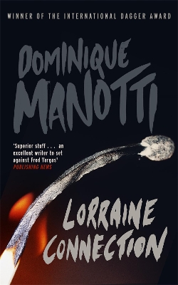 Lorraine Connection by Dominique Manotti