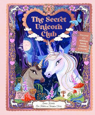 The Secret Unicorn Club: Discover the Hidden Book within a Book! by Emma Roberts