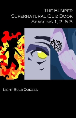 The Bumper Supernatural Quiz Book Seasons 1, 2 & 3 book