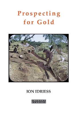 Prospecting for Gold by Ion Idriess