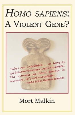 Homo Sapiens: A Violent Gene? book
