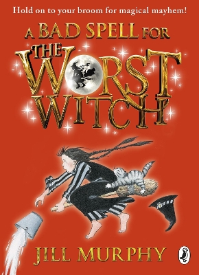 Bad Spell for the Worst Witch by Jill Murphy