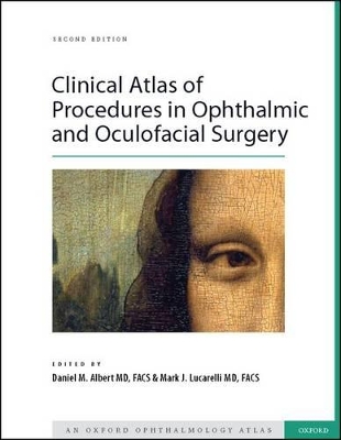 Clinical Atlas of Procedures in Ophthalmic and Oculofacial Surgery book