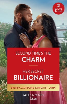 Second Time's The Charm / Her Secret Billionaire: Second Time's the Charm (Westmoreland Legacy: The Outlaws) / Her Secret Billionaire (Six Gems) (Mills & Boon Desire) book