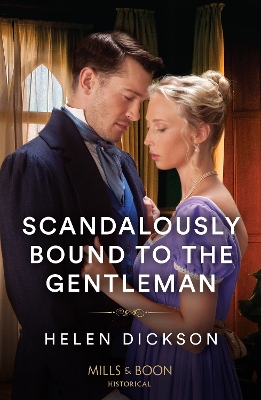 Scandalously Bound To The Gentleman (Cranford Estate Siblings, Book 3) (Mills & Boon Historical) book