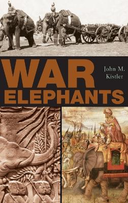 War Elephants by John M. Kistler