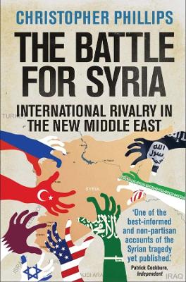 Battle for Syria by Christopher Phillips