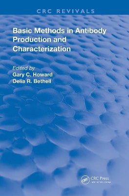 Basic Methods in Antibody Production and Characterization by Gary C. Howard