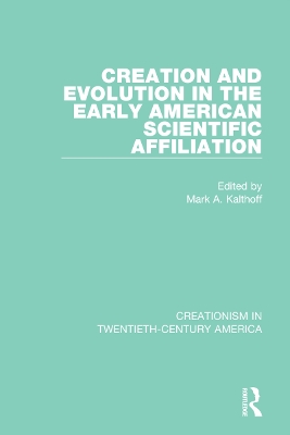 Creation and Evolution in the Early American Scientific Affiliation book