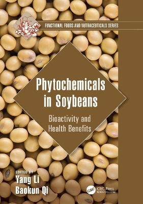 Phytochemicals in Soybeans: Bioactivity and Health Benefits book