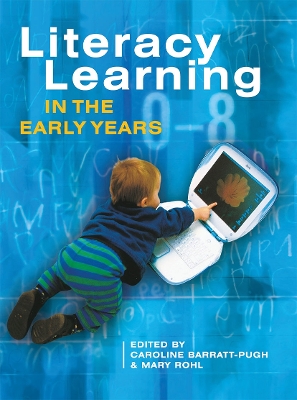 Literacy Learning in the Early Years by Caroline Barratt-Pugh
