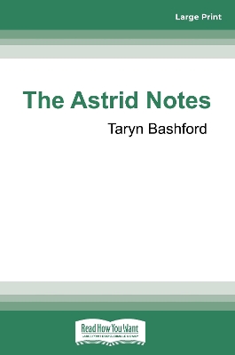 The Astrid Notes by Taryn Bashford