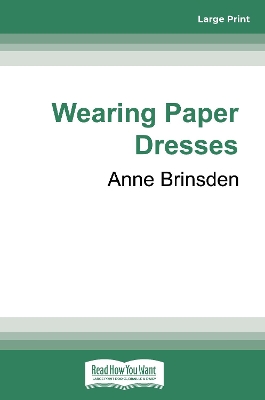 Wearing Paper Dresses by Anne Brinsden
