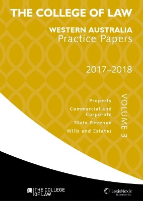 College of Law WA Practice Papers 2017 - 2018 - Volume 3 book