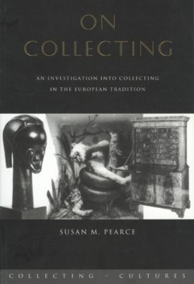 On Collecting by Susan Pearce