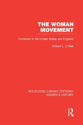 The Woman Movement by William L. O'Neill