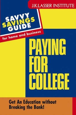 Paying for College: Get an Education without Breaking the Bank! book