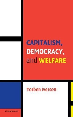 Capitalism, Democracy, and Welfare by Torben Iversen