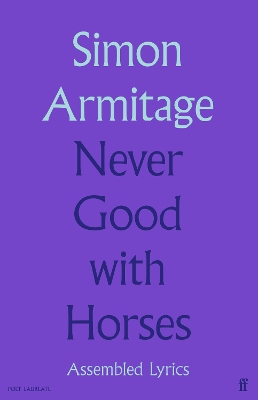 Never Good with Horses: Assembled Lyrics book