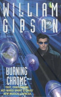 Burning Chrome by William Gibson