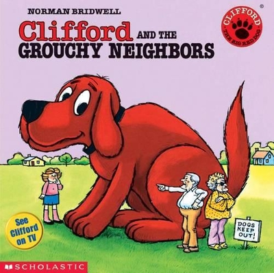 Clifford and the Grouchy Neighbors book