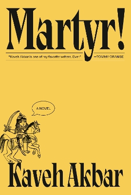 Martyr!: A novel by Kaveh Akbar