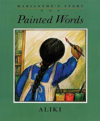 Marianthe's Story: Painted Words and Spoken Memories by Aliki