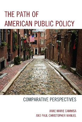 The Path of American Public Policy by Anne Marie Cammisa