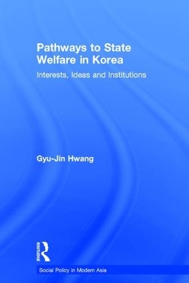 Pathways to State Welfare in Korea book