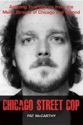 Chicago Street Cop by Pat McCarthy