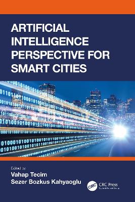 Artificial Intelligence Perspective for Smart Cities by Vahap Tecim