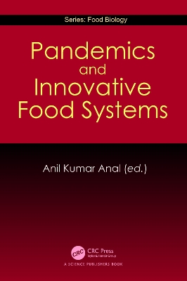 Pandemics and Innovative Food Systems by Anil Kumar Anal