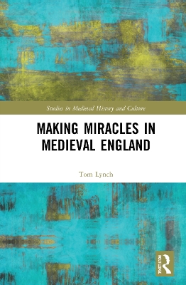 Making Miracles in Medieval England book