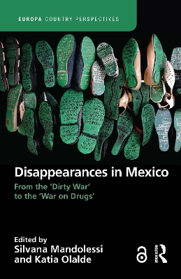 Disappearances in Mexico: From the 'Dirty War' to the 'War on Drugs' book