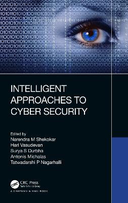 Intelligent Approaches to Cyber Security book