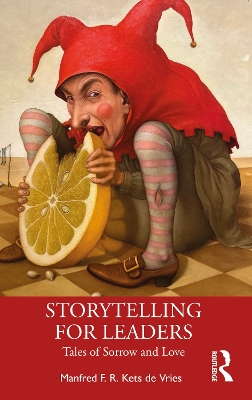 Storytelling for Leaders: Tales of Sorrow and Love book