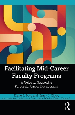 Facilitating Mid-Career Faculty Programs: A Guide for Supporting Purposeful Career Development book