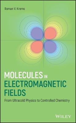 Molecules in Electromagnetic Fields book