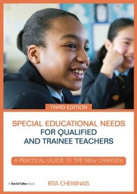 Special Educational Needs for Qualified and Trainee Teachers by Rita Cheminais