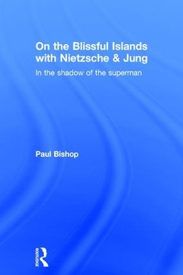 On the Blissful Islands with Nietzsche and Jung book