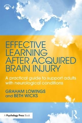 Effective Learning after Acquired Brain Injury by Graham Lowings