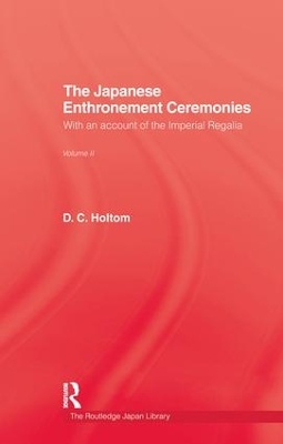 The Japanese Enthronement Ceremonies by D.C. Holtom