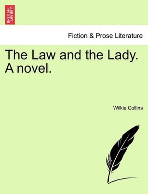 The Law and the Lady. a Novel. by Au Wilkie Collins