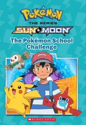 Pokemon: Sun & Moon: The Pokemon School Challenge book