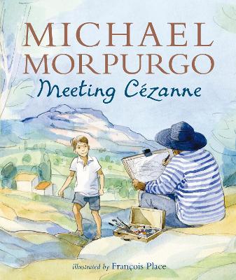 Meeting Cezanne by Sir Michael Morpurgo