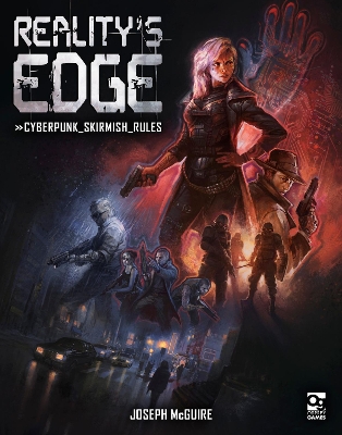 Reality's Edge: Cyberpunk Skirmish Rules book