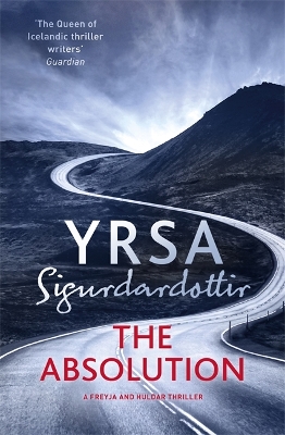 The Absolution: A Menacing Icelandic Thriller, Gripping from Start to End by Yrsa Sigurdardottir